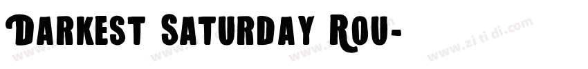 Darkest Saturday Rou字体转换